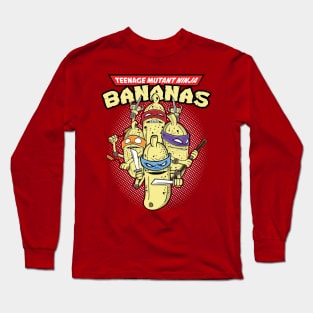 teenage mutant ninja bananas Long Sleeve T-Shirt